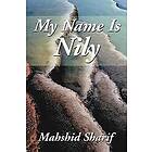 Mahshid Sharif: My Name Is Nily