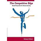 Richard Elliott: The Competitive Edge: Mental Preparation For Distance Running