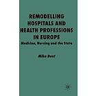 M Dent: Remodelling Hospitals and Health Professions in Europe