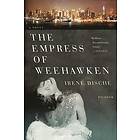Irene Dische: The Empress of Weehawken