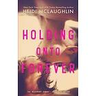 Heidi McLaughlin: Holding Onto Forever