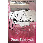 Umm Zakiyyah: Realities of Submission