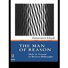 Genevieve Lloyd: The Man of Reason