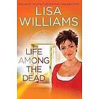 Lisa Williams: Life Among the Dead