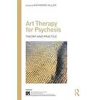 Katherine Killick: Art Therapy for Psychosis