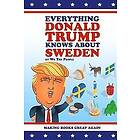 We the People: Everything Donald Trump Knows About Sweden