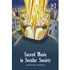 Jonathan Arnold: Sacred Music in Secular Society