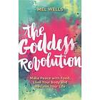 Mel Wells: The Goddess Revolution