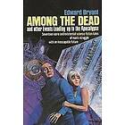 Edward Bryant: Among the Dead and Other Events Leading to Apocalypse