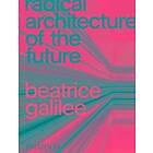 Beatrice Galilee: Radical Architecture of the Future