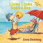 Anna Dewdney: Llama Sand and Sun