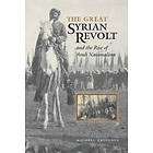 Michael Provence: The Great Syrian Revolt and the Rise of Arab Nationalism