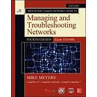 Mike Meyers: Mike Meyers CompTIA Network+ Guide to Managing and Troubleshooting Networks, Fourth Edition (Exam N10-006)