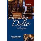 Pierre F Walter: Françoise Dolto and Language: Book Reviews, Quotes Comments