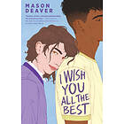 Mason Deaver: I Wish You All the Best