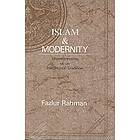 Fazlur Rahman: Islam and Modernity