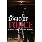 James LaFond: The Logic of Force