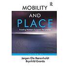 Jorgen Ole Baerenholdt, Brynhild Granas: Mobility and Place