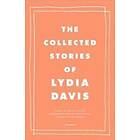Lydia Davis: Collected Stories Of Lydia Davis