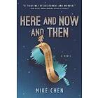 Mike Chen: Here and Now Then