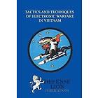 Bernard C Nalty: Tactics and Techniques of Electronic Warfare