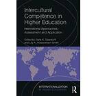 Darla Deardorff, Lily Arasaratnam-Smith: Intercultural Competence in Higher Education