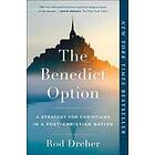 Rod Dreher: The Benedict Option