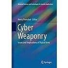 Henry Prunckun: Cyber Weaponry
