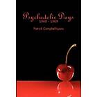 Patrick Campbell-Lyons: Psychedelic Days: 1960-1969