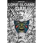 Philippe Druillet: Lone Sloane: Gail