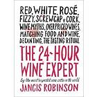 Jancis Robinson: The 24-Hour Wine Expert