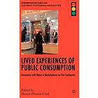 D Cook: Lived Experiences of Public Consumption