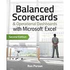 Ron Person: Balanced Scorecards & Operational Dashboards With Microsoft Excel 2nd Edition