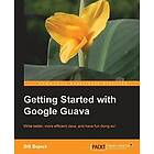 Bill Bejeck: Getting Started with Google Guava