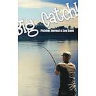 Stephen Peel: Big Catch! Fishing Journal &; Log Book