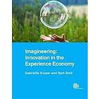 Gabrielle Kuiper, Bert Smit: Imagineering: Innovation in the Experience Economy