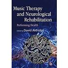 David Aldridge: Music Therapy and Neurological Rehabilitation