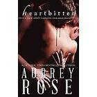 Aubrey Rose: Heartbitten (A New Adult Vampire Romance Novel)