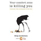 Billy Anderson: Your comfort zone is killing you: Finding the courage to be you