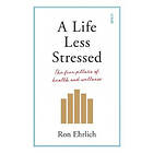 Ron Ehrlich: A Life Less Stressed