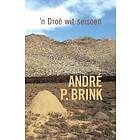 Andre P Brink: 'n Droe Wit Seisoen