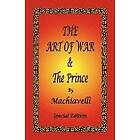 Niccolo MacHiavelli: The Art of War & the Prince by Machiavelli Special Edition