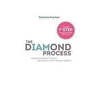 Veronica Krestow: The Diamond Process (black & white version): Using Everyday Triggers to Awaken the Treasure Within