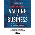 Shannon Pratt: Valuing a Business, Sixth Edition: The Analysis and Appraisal of Closely Held Companies