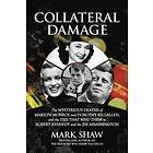 Mark Shaw: Collateral Damage