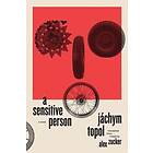 Jachym Topol: A Sensitive Person