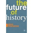 Alun Munslow: The Future of History