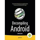 Godfrey Nolan: Decompiling Android