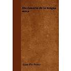 Juan Pio Perez: Diccionario De La Lengua Maya