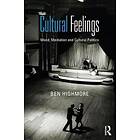 Ben Highmore: Cultural Feelings